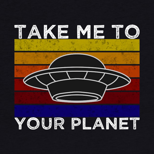 Alien take me to your planet by TK Store